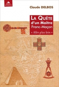 La quête d'un maître Franc-Maçon : Aller plus loin