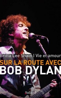 Vie et amour : Sur la route avec Bob Dylan