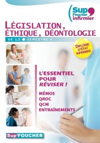 UE 1.3 - Legislation, Ethique, Déontologie Semestre 4: Sup'Foucher Infirmier