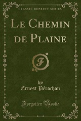 Le Chemin de Plaine (Classic Reprint)