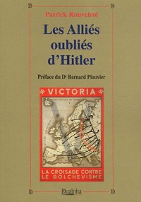 Les alliés oubliés d'Hitler : Bulgarie, Croatie, Finlande, Hongrie, Roumanie, Slovaquie