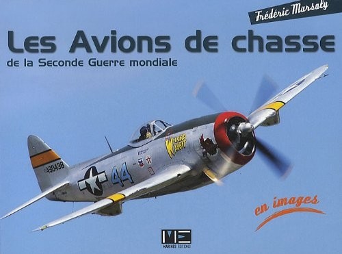 Les Avions de chasse de la Seconde Guerre mondiale