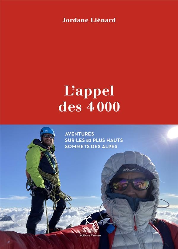 L'appel des 4000 - Gravir les 82 sommets de plus de 4000 mètres