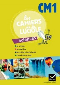 Les Cahiers de la Luciole CM1 Programme Algerien, Sciences Experimentales et Technologie