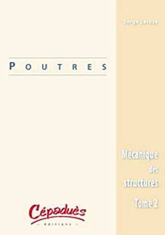 Mécanique des structures : Tome 2, Poutres