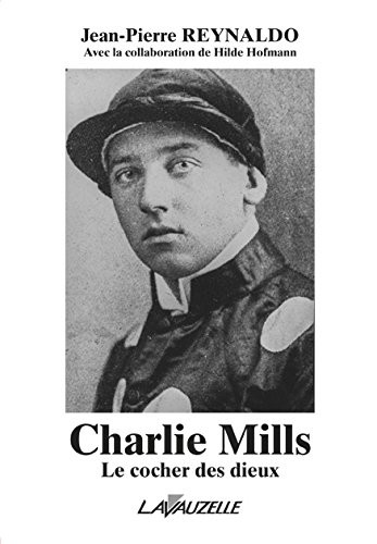 Charlie Mills, le cocher des dieux