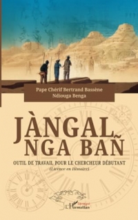 Jàngal nga bañ: Outil de travail pour le chercheur débutant (Licence en Histoire)