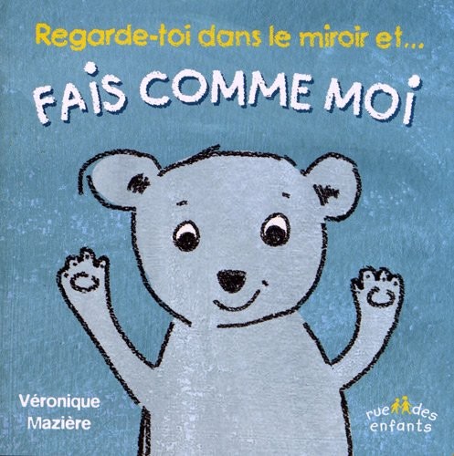 Regarde-toi dans le miroir et... Fais comme moi !