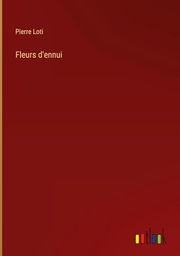 Fleurs d'ennui [9783385008595]