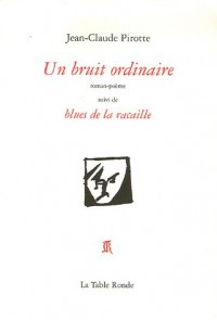 Un bruit ordinaire/Blues de la racaille