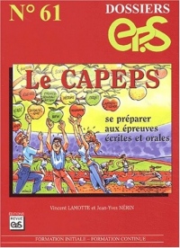 Le CAPEPS. Se préparer aux épreuves écrites et orales