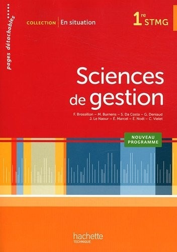En situation Sciences de gestion 1re STMG - Livre élève - Ed. 2012