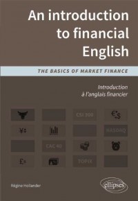 An Introduction to Financial English The Basics of Market Finance Introduction à l'Anglais Financier