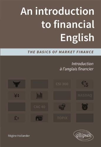 An Introduction to Financial English The Basics of Market Finance Introduction à l'Anglais Financier