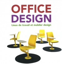 Office Design : Lieux de travail et mobilier design