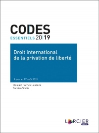 Code essentiel - Droit international de la privation de liberté: À jour au 1er août 2019