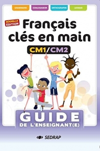 FRANCAIS CLES EN MAINS CM1/CM2 â€“ GUIDE REFONTE