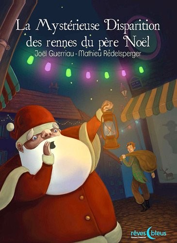 La Mystérieuse Disparition des rennes du Père Noël