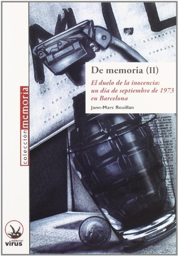 De memoria II : el duelo de la inocencia : un día de septiembre de 1973 en Barcelona