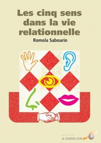 Les cinq sens dans la vie relationnelle