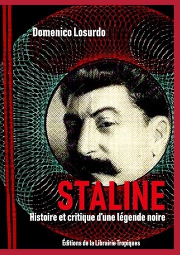 Staline: Histoire et critique d'une légende noire