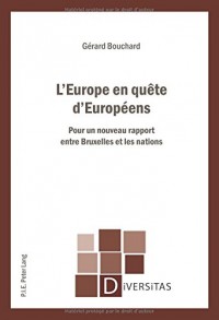 L'Europe en quête d'Européens : Pour un nouveau rapport entre Bruxelles et les nations