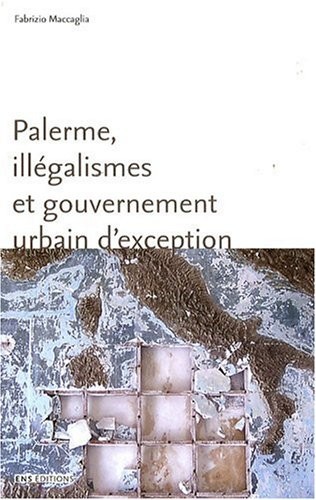 Palerme, illégalismes et gouvernement urbain d'exception