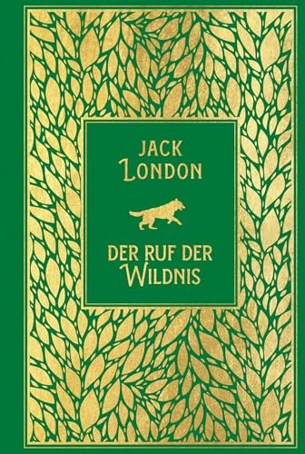 Der Ruf der Wildnis: mit Illustrationen von Horst Bartsch: Leinen mit Goldprägung [9783868208665]