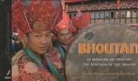 Bhoutan : Le royaume du dragon