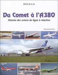 Du Comet à l'A380 : Histoire des avions de lignes à réaction