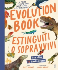 Evolution book. Estinguiti o sopravvivi. Escape book