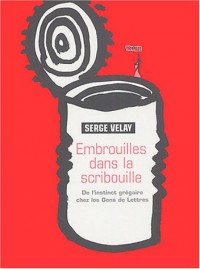 Embrouilles dans la scribouille : De l'instinct grégaire chez les Gens de Lettres