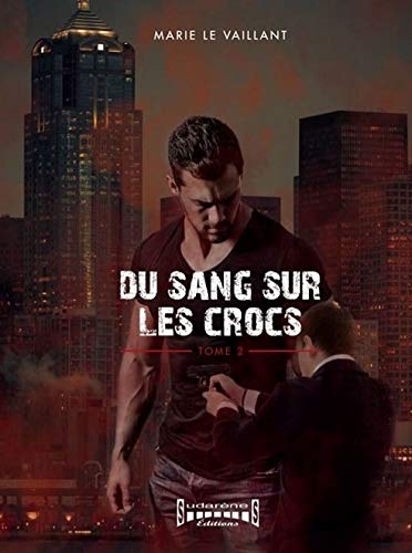 Du Sang sur les crocs Tome 3