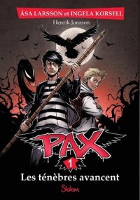 Pax, tome 1 : Les ténèbres avancent (1)