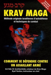 Krav-Maga : Comment se défendre contre un assaillant armé