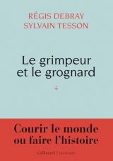 Le Grimpeur et le Grognard: Une correspondance