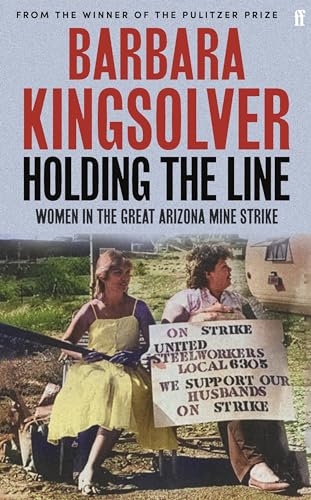Holding the Line: Women in the Great Arizona Mine Strike [9780571392087]