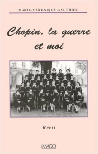 Chopin, la Guerre et moi