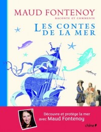 Maud Fontenoy Raconte et Commente les Contes de la Mer