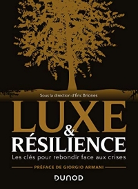 Luxe et résilience - Les clés pour rebondir face aux crises: Les clés pour rebondir face aux crises