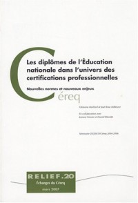 Les diplômes de l'Education nationale dans l'univers des certifications professionnelles : Nouvelles normes et nouveaux enjeux