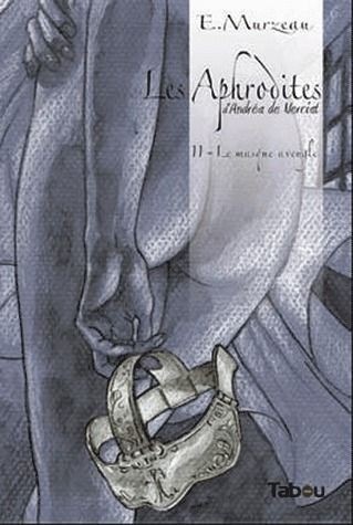 Les Aphrodites, Tome 2 : Le masque aveugle