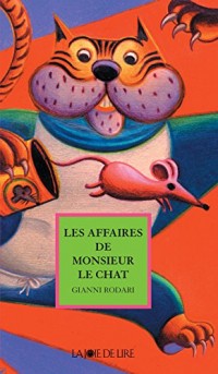 Les Affaires de Monsieur le Chat: Histoires et rimes félines