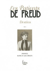 Les Patients de Freud. Destins