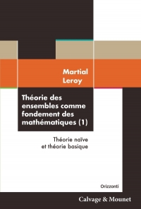 THEORIE DES ENSEMBLES COMME FONDEMENT DES MATHEMATQIUES (1): THEORIE NAIVE ET THEORIE BASIQUE