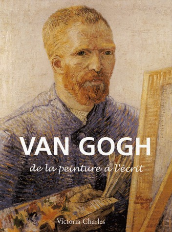 Vincent Van Gogh : De la peinture à l'écrit