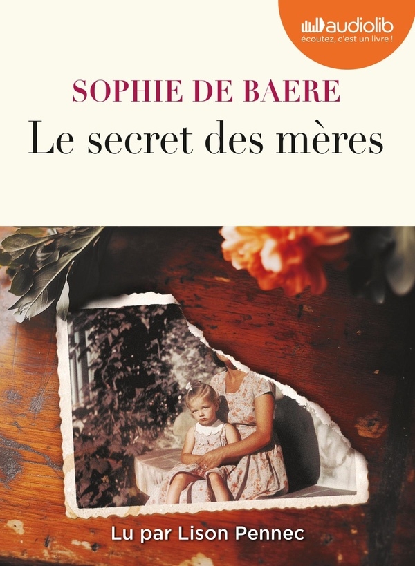 Le Secret des mères: Livre audio 1 CD MP3