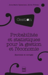 Probabilités et statistiques pour la gestion et l'économie : Exercices et corrigés
