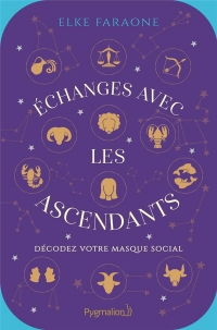 Échanges avec les ascendants: DÉCODEZ VOTRE MASQUE SOCIAL