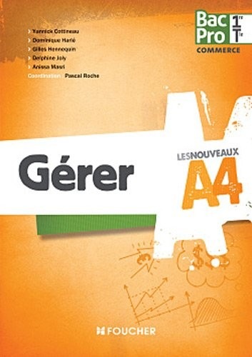 Les Nouveaux A4 Gérer 1re Tle Bac Pro